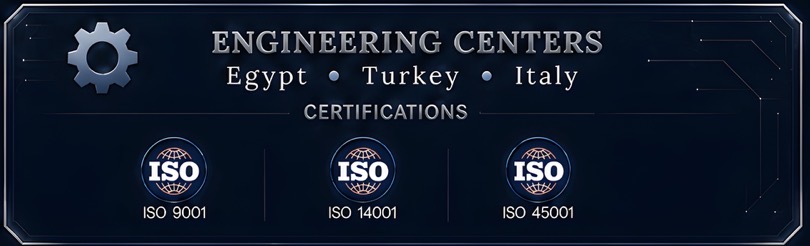 Engineering Centers in Egypt, Turkey and Italy with certifications